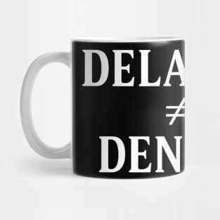 Delayed ≠ Delayed Christian Gift Mug